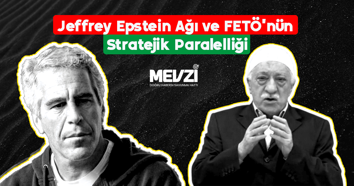 Metodoloji Benzerlikleri: Jeffrey Epstein Ağı ve FETÖ’nün Stratejik Paralelliği; 3
