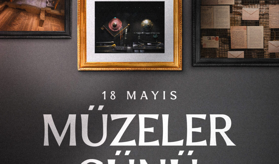 ANKARA, – CUMHURBAŞKANI Recep Tayyip Erdoğan, ’18 Mayıs Müzeler Günü’