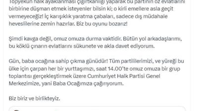 ANKARA, – CHP Genel Başkanı Kemal Kılıçdaroğlu, “Tüm partililerimizi ve